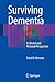 Surviving Dementia: A Clinical and Personal Perspective