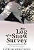 The Log of a Snow Survey: Skiing and Working in the Winter World of the Sierra Nevada
