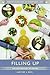Filling Up: The Psychology of Eating (The Psychology of Everyday Life)