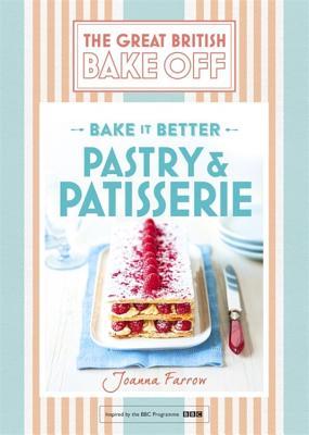 Pastry & Patisserie (Bake It Better #8)