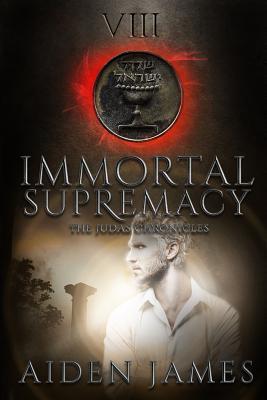 Immortal Supremacy (The Judas Chronicles)