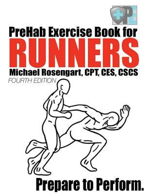 PreHab Exercise Book for Runners: Prepare to Perform.