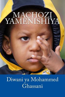 Machozi Yamenishiya: Diwani YA Mohammed Ghassani