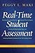 Real-Time Student Assessment: Meeting the Imperative for Improved Time to Degree, Closing the Opportunity Gap, and Assuring Student Competencies for 21st-Century Needs