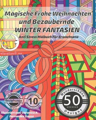 ANTI STRESS Malbuch für Erwachsene: Magische Frohe Weihnachten und Bezaubernde Winter Fantasien (Weihnachts-Mandalas, Advent- & Weihnachts-Motive zum Ausmalen für Frauen & Männer) (German Edition)