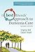 The Best Friends Approach to Dementia Care by Virginia Bell