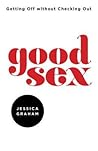 Good Sex: Getting...