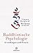 Buddhistische Psychologie: ...