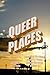 Queer Places: England: South East - Sussex, Hampshire, Isle of Wight, Kent