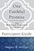 One Faithful Promise: Participant Guide: The Wesleyan Covenant for Renewal