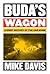 Buda's Wagon: A Brief History of the Car Bomb (Essential Mike Davis)