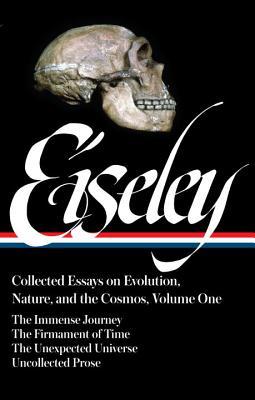 Collected Essays on Evolution, Nature, and the Cosmos, Vol. 1: The Immense Journey / The Firmament of Time / The Unexpected Universe / Uncollected Prose (Hardcover)