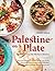 Palestine on a Plate by Joudie Kalla