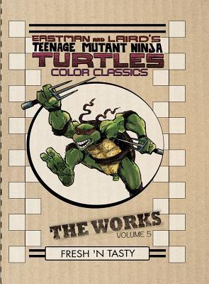Teenage Mutant Ninja Turtles: The Works Volume 5 (Hardcover)