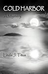 Cold Harbor: A My...