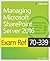 Exam Ref 70-339 Managing Microsoft SharePoint Server 2016
