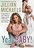 Yeah Baby!: The Modern Mama’s Guide to Mastering Pregnancy, Having a Healthy Baby, and Bouncing Back Better Than Ever