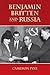 Benjamin Britten and Russia (Aldeburgh Studies in Music, 11)
