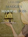 Maggie's Marital Bliss (Bliss #3)