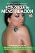 ECOLOGIZA tu MENSTRUACION :...