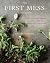 The First Mess Cookbook: Vi...