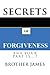 Secrets of FORGIVENESS: And...