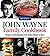 The Official John Wayne Family Cookbook: Recipes and Recollections from Duke's Kitchen to Yours