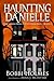 The Ghost Who Loved Diamonds (Haunting Danielle)