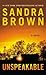 Unspeakable by Sandra       Brown