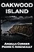 Oakwood Island by Angella Cormier Oakwood Island by Angella Cormier