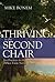 Thriving in the Second Chair: Ten Practices for Robust Ministry (When You're Not in Charge)
