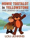 Howie Tootalot in Yellowstone by Lou Jenkins