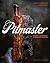 Pitmaster: Recipes, Techniques, and Barbecue Wisdom