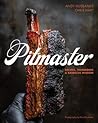 Pitmaster: Recipes, Techniques, and Barbecue Wisdom