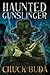Haunted Gunslinger (Son of ...