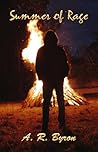 Summer of Rage by A.R. Byron