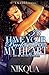 I'll Have Your Back If You Hold My Heart by Nikqua I'll Have Your Back If You Hold My Heart by Nikqua