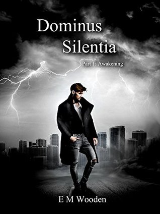 Awakening (Dominus Silentia #1)