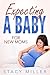 Pregnancy: Expecting A Baby...