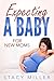 Pregnancy: Expecting A Baby For New Moms (Parenting, Baby Guide, New Parent Books, Childbirth, Motherhood)