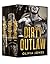 Dirty Outlaw Three Book Box Set