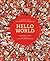 Hello World: A Celebration of Languages and Curiosities