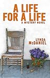 A Life for a Life by Lynda McDaniel