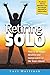 Retiring Solo: Plan to Be Happy, Healthy and Independent in the Years Ahead