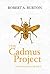 The Cadmus Project: Innovation is Deadly