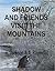 Shadow and Friends Visit the Mountains by S. Jackson