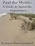 Paul the Mystic: A Study in Apostolic Experience