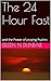 The 24 Hour Fast: and the Power of praying Psalms