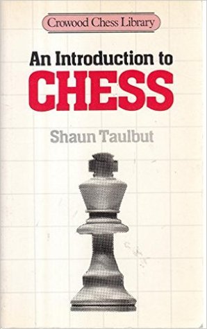 An Introduction to Chess (Crowood Chess Library)