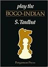 Play the Bogo-Indian (Pergamon Chess Openings)